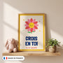 Affiche Crois en toi encadrée - Made in France
